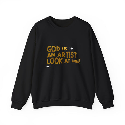God Is an Artist Crewneck Sweatshirt - Inspirational Sweatshirt, Unisex Gift, Spiritual Wear, Cozy Pullover, Art Lover Apparel