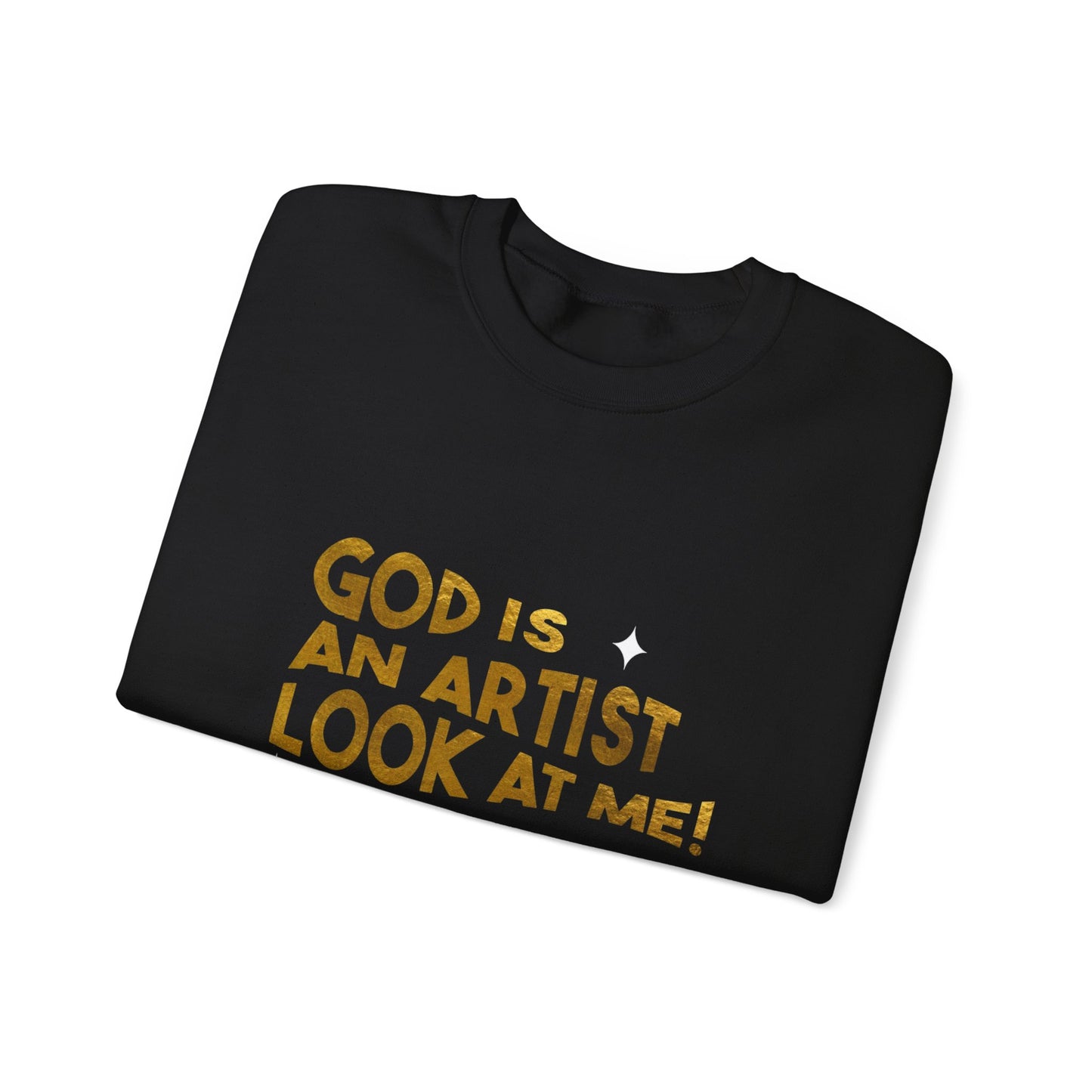 God Is an Artist Crewneck Sweatshirt - Inspirational Sweatshirt, Unisex Gift, Spiritual Wear, Cozy Pullover, Art Lover Apparel
