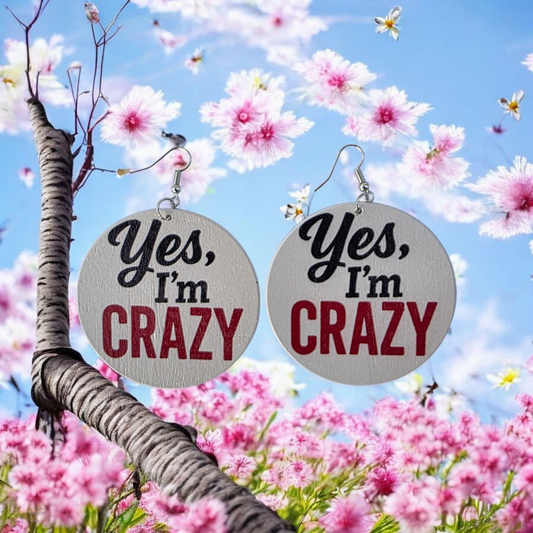 Yes I'm crazy